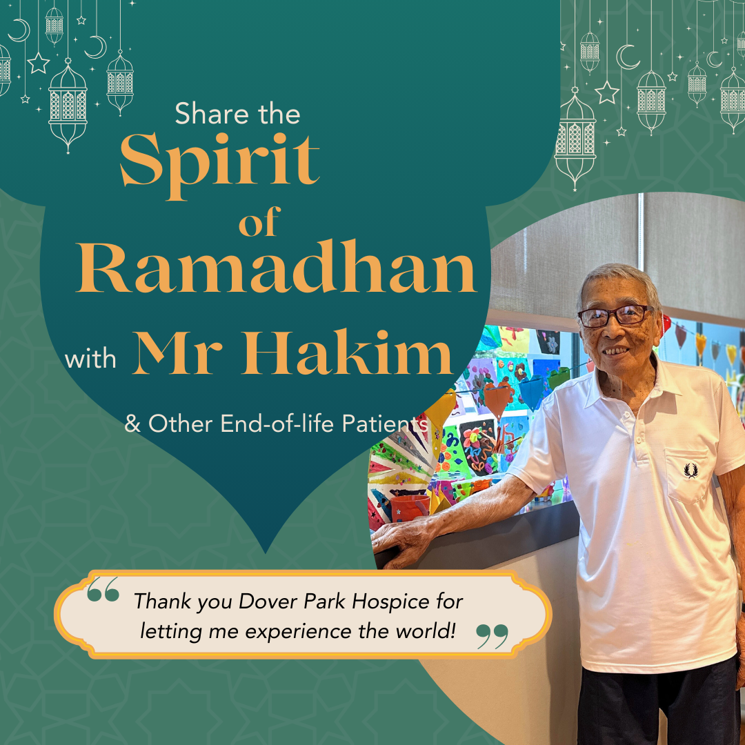 Share the spirit of Ramadhan with: Mr Hakim & End-of-life Patients ...